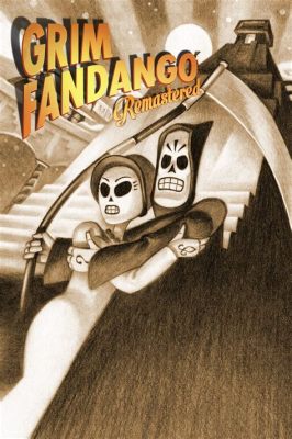 Grim Fandango Remastered, an Adventure Game Through Death and Despair!